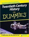 Twentieth Century History For Dummies Twentieth Century History For Dummies