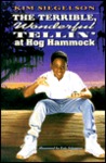 The Terrible, Wonderful Tellin' at Hog Hammock The Terrible, Wonderful Tellin' at Hog Hammock