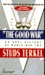 A Good War: Oral History of WWII