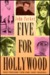 Five for Hollywood: Their Friendship, Their Fame, Their Tragedies