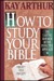 How to Study Your Bible: The Lasting Rewards of the Inductive Approach (Paperback)