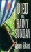 Died on a Rainy Sunday