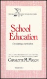 School Education: Developing A Curriculum (Homeschooler Series)