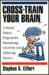 Cross-Train Your Brain by Stephen D. Eiffert