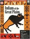 Indians of the Great Plains: Ancient and Living Cultures Stencil Book