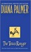 The Texas Ranger by Diana Palmer The Texas Ranger by Diana Palmer