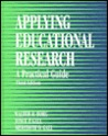 Applying Educational Research: A Practical Guide