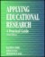 Applying Educational Research: A Practical Guide