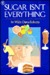 Sugar Isn't Everything: A Support Book, in Fiction Form, for the Young Diabetic (Hardcover)
