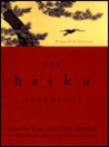 The Haiku Anthology by Cor van den Heuvel The Haiku Anthology by Cor van den Heuvel
