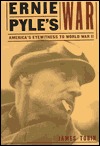 Ernie Pyle's War by James Tobin