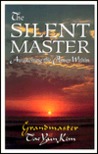 The Silent Master: Awakening The Power Within