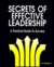 Secrets of Effective Leadership