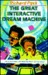 The Great Interactive Dream...