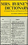 Mrs. Byrne's Dictionary of Unusual, Obscure, and Preposterous... by Josefa Heifetz Byrne Mrs. Byrne's Dictionary of Unusual, Obscure, and Preposterous... by Josefa Heifetz Byrne