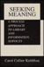 Seeking Meaning: A Process Approach to Library and Information Services (Hardcover)