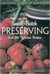 The Complete Book of Year-Round Small-Batch Preserving: Over 300 Delicious Recipes (Hardcover)