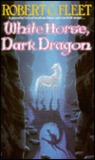 White Horse,  Dark Dragon