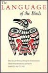 The Language of the Birds: Tales, Texts, & Poems of Interspecies Communication