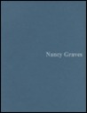 Nancy Graves: In Memoriam Nancy Graves: In Memoriam