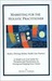 Marketing for the Holistic Practitioner: A Simple Low Cost Guide for Therapists and Practitioners on Getting and Keeping Your Clients