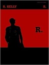 R. Kelly -- R.: Piano/Vocal/Chords