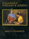 The Lives and Travels of Mormon & Moroni