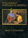 The Lives and Travels of Mormon & Moroni