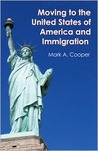 Moving To The United States Of America And Immigration