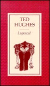 Ted Hughes lupercal Ted Hughes lupercal