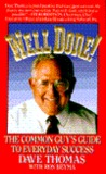 Well Done!: The Common Guy's Guide to Everyday Success Well Done!: The Common Guy's Guide to Everyday Success
