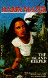 The Island Keeper by Harry Mazer The Island Keeper by Harry Mazer
