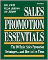 Sales Promotion Essentials: The 10 Basic Sales Promotion Techniques... and How to Use Them Sales Promotion Essentials: The 10 Basic Sales Promotion Techniques... and How to Use Them