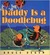 Daddy Is A Doodlebug