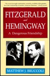 Fitzgerald and Hemingway: A Dangerous Friendship
