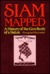 Siam Mapped: A History of the Geo-Body of a Nation (Hardcover)