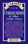 Careers for Cybersurfers & Other Online Types Careers for Cybersurfers & Other Online Types