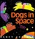 Dogs in Space