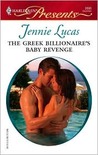 The Greek Billionaire's Baby Revenge (Harlequin Presents, #2690)