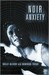 Noir Anxiety