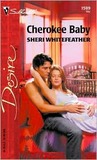 Cherokee Baby (Silhouette Desire #1509)