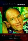 Water from the Moon: A Biography of John Fawcett Water from the Moon: A Biography of John Fawcett