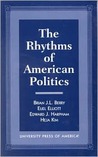 The Rhythms of American Politics The Rhythms of American Politics