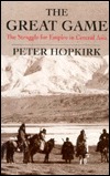 The Great Game: The Struggle for Empire in Central Asia