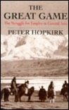 The Great Game: The Struggle for Empire in Central Asia
