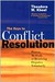 The Keys to Conflict Resolution: Proven Methods of Resolving Disputes Voluntarily