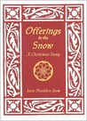 Offerings in the Snow: A Christmas Story