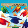 You Go Graduate!  Nifty Nuggets Of Accolades And Advice