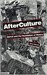 Afterculture: Detroit and the Humiliation of History