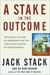 A Stake in the Outcome: Building a Culture of Ownership for the Long-Term Success of Your Business (Hardcover)
